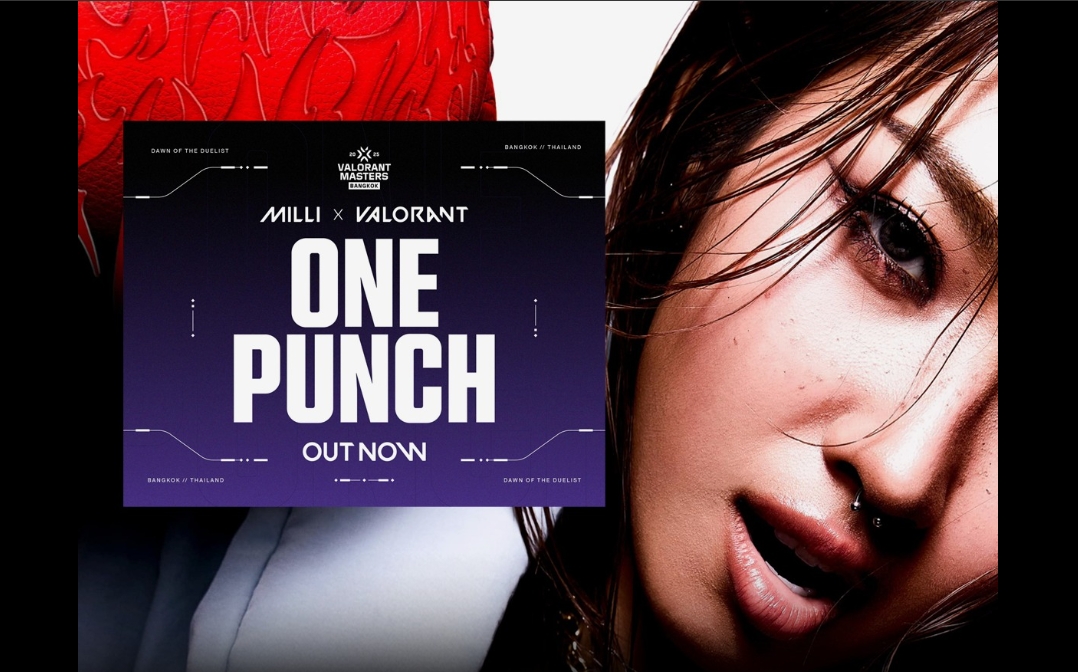 VALORANT จับมือ MILLI เปิดตัวซิงเกิล “ONE PUNCH” ต้อนรับ Masters Bangkok 2025!